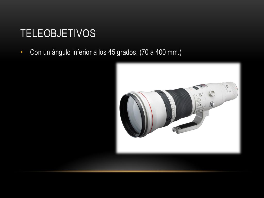 Teleobjetivos Con un ángulo inferior a los 45 grados. (70 a 400 mm.)