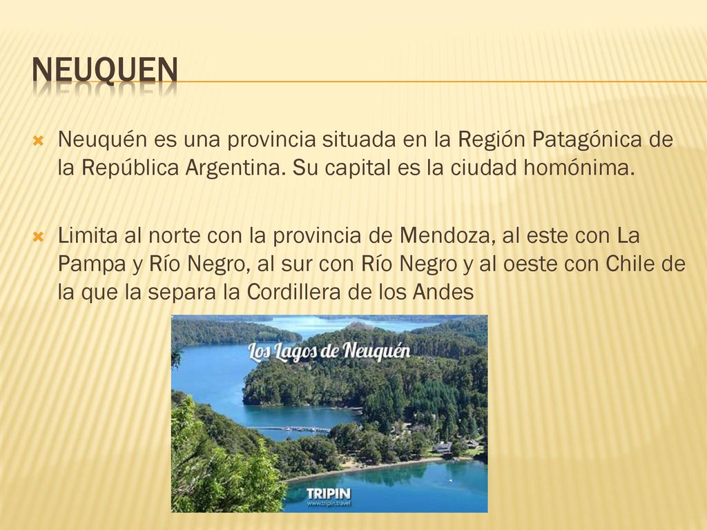 NEUQUEN Neuquén es una provincia situada en la Región Patagónica de la República Argentina. Su capital es la ciudad homónima.