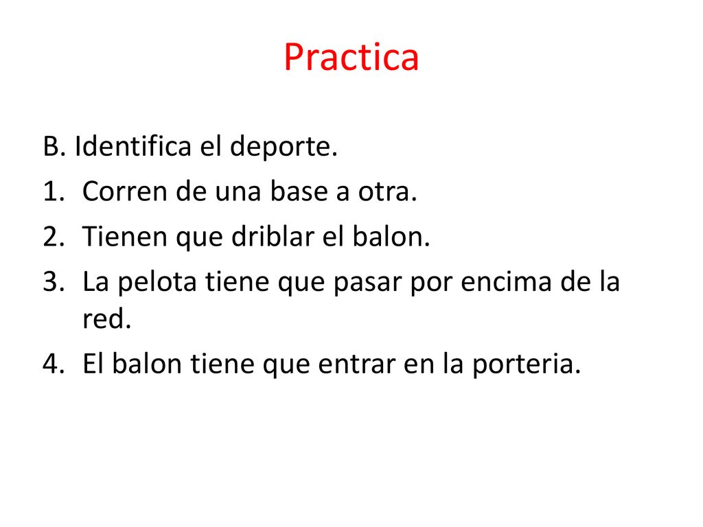Practica B. Identifica el deporte. Corren de una base a otra.
