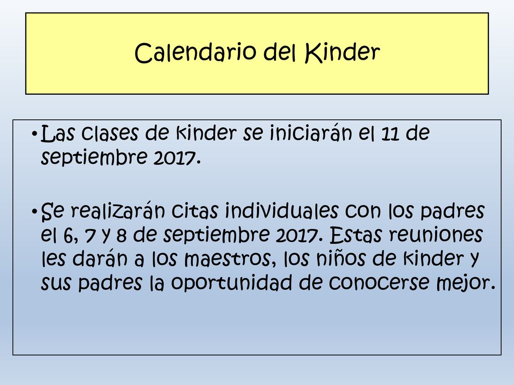 Calendario del Kinder Las clases de kinder se iniciarán el 11 de septiembre