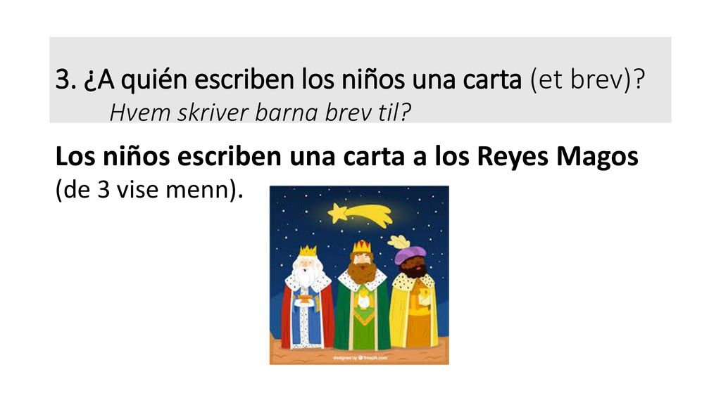 3. ¿A quién escriben los niños una carta (et brev)