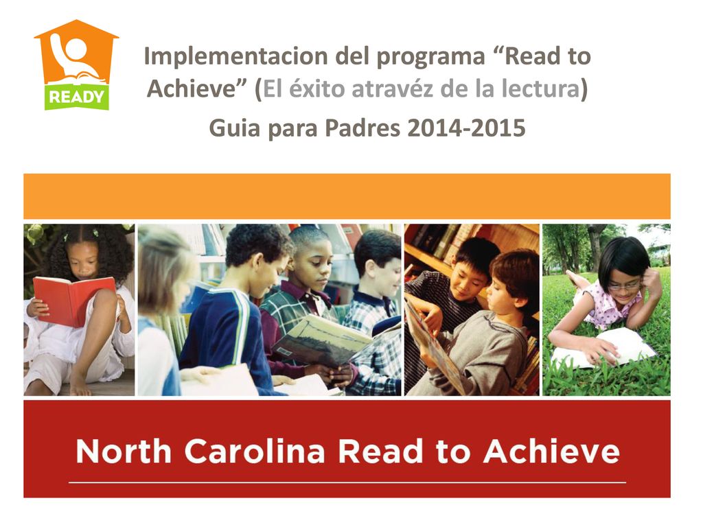 Implementacion del programa Read to Achieve (El éxito atravéz de la lectura)