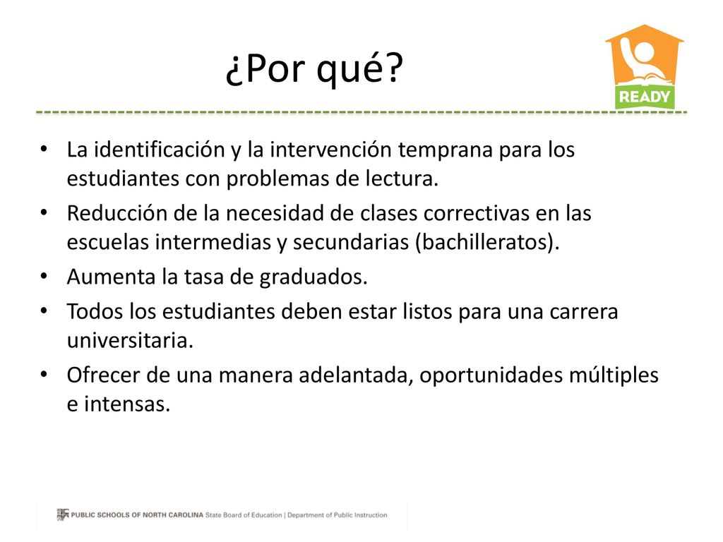 ¿Por qué La identificación y la intervención temprana para los estudiantes con problemas de lectura.