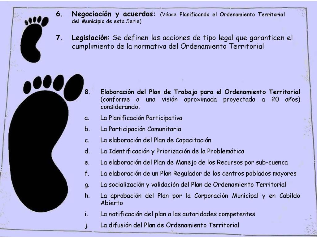 Negociación y acuerdos: (Véase Planificando el Ordenamiento Territorial del Municipio de esta Serie)