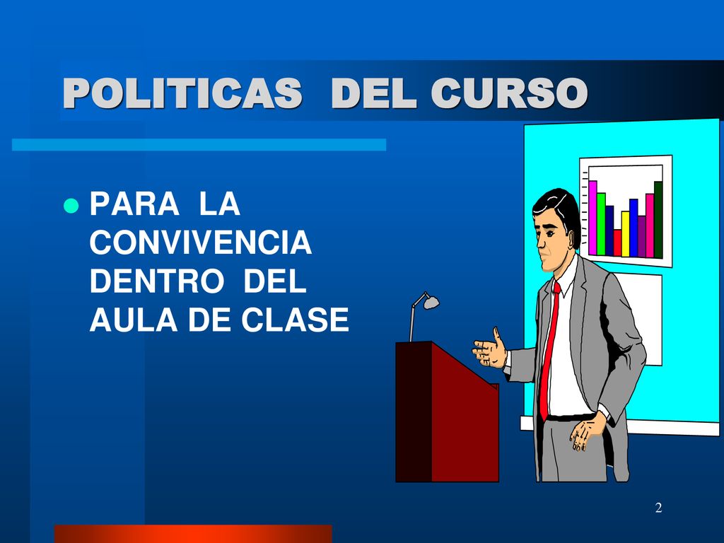 POLITICAS DEL CURSO PARA LA CONVIVENCIA DENTRO DEL AULA DE CLASE