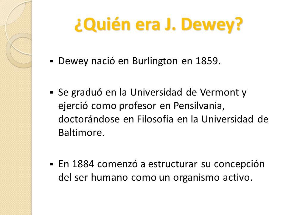 ¿Quién era J. Dewey Dewey nació en Burlington en 1859.