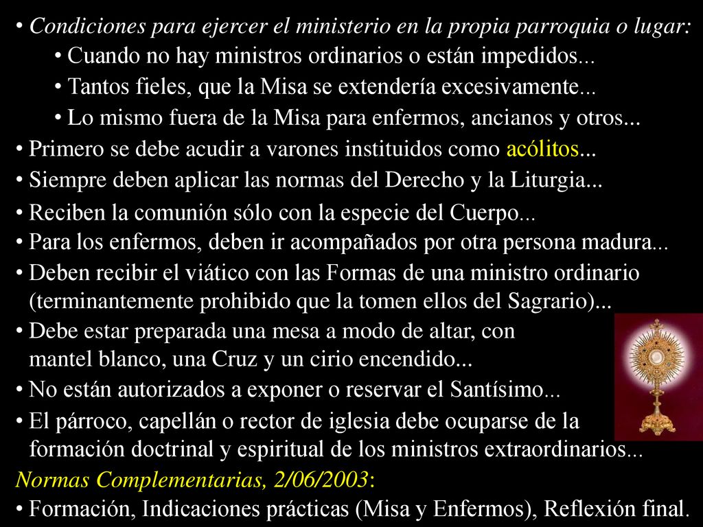Condiciones para ejercer el ministerio en la propia parroquia o lugar:
