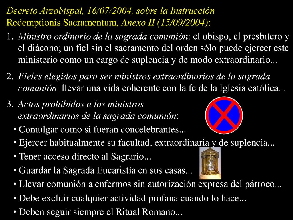 Decreto Arzobispal, 16/07/2004, sobre la Instrucción Redemptionis Sacramentum, Anexo II (15/09/2004):