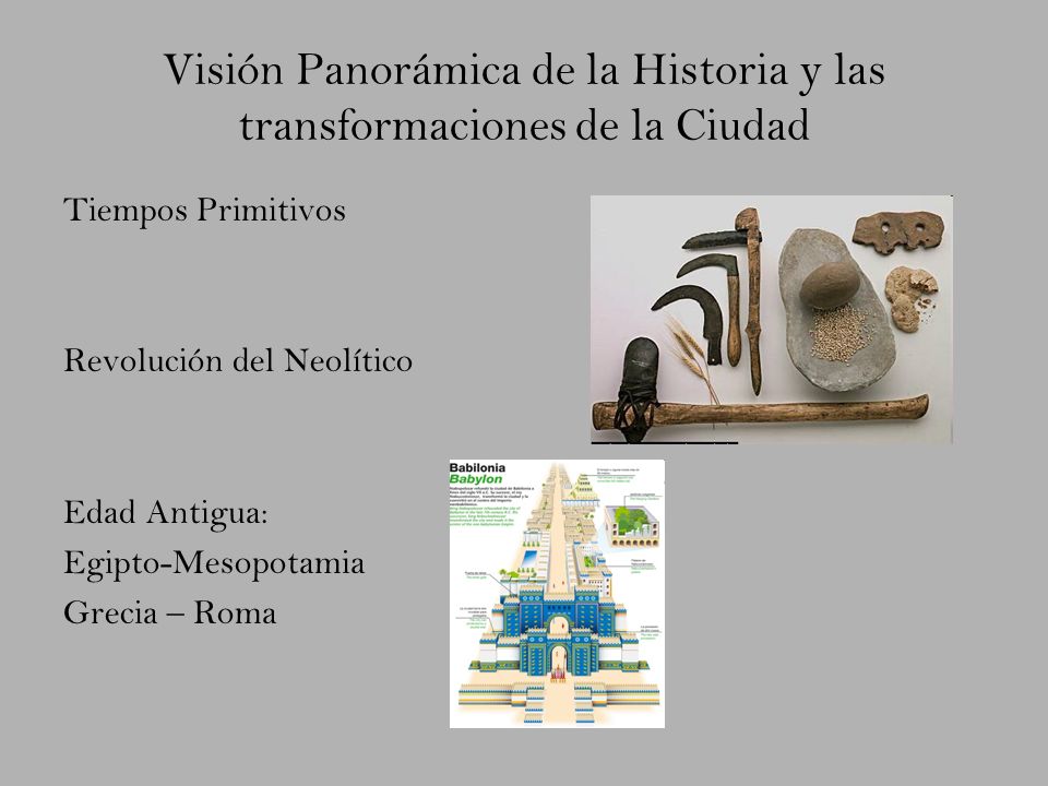 Visión Panorámica de la Historia y las transformaciones de la Ciudad