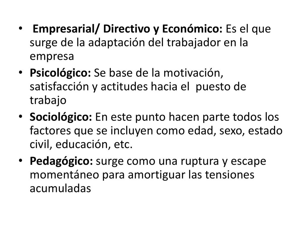 Empresarial/ Directivo y Económico: Es el que surge de la adaptación del trabajador en la empresa