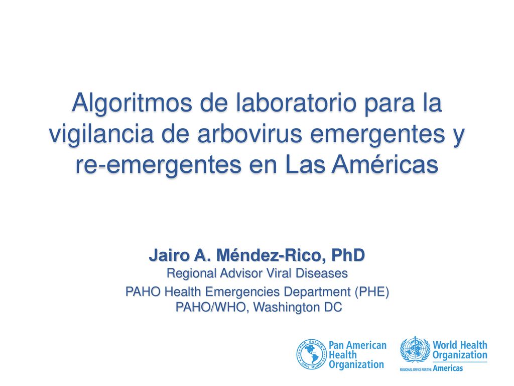 Algoritmos de laboratorio para la vigilancia de arbovirus emergentes y re-emergentes en Las Américas