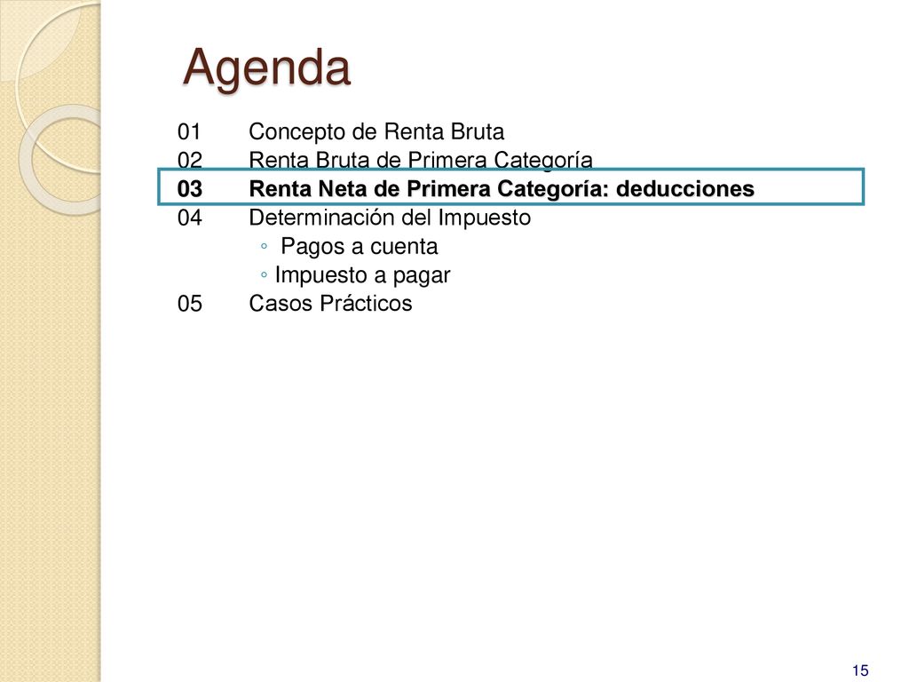 Agenda 01 Concepto de Renta Bruta 02 Renta Bruta de Primera Categoría