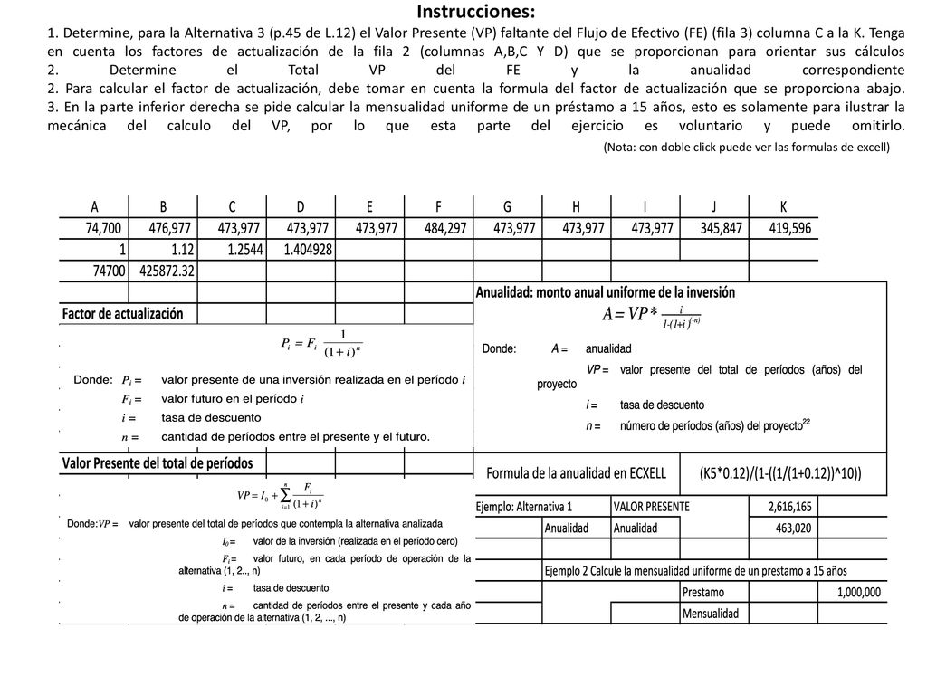 Instrucciones: 1. Determine, para la Alternativa 3 (p. 45 de L
