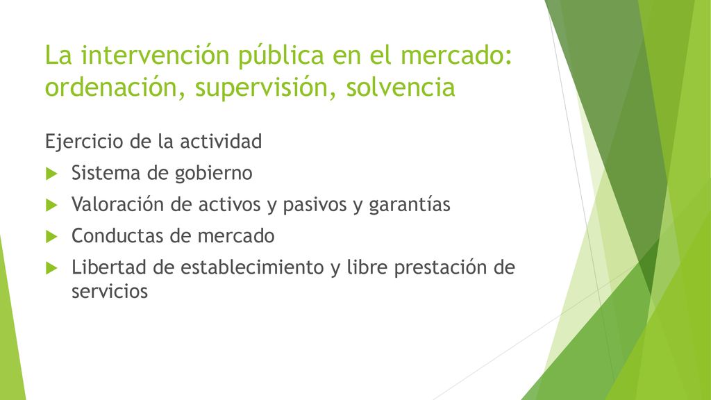 La intervención pública en el mercado: ordenación, supervisión, solvencia