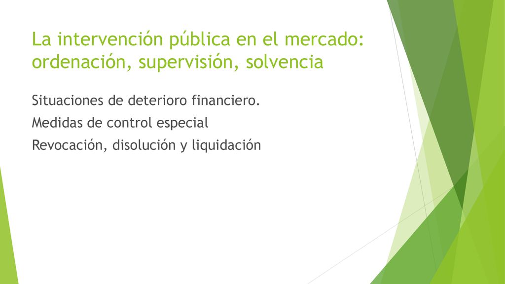 La intervención pública en el mercado: ordenación, supervisión, solvencia