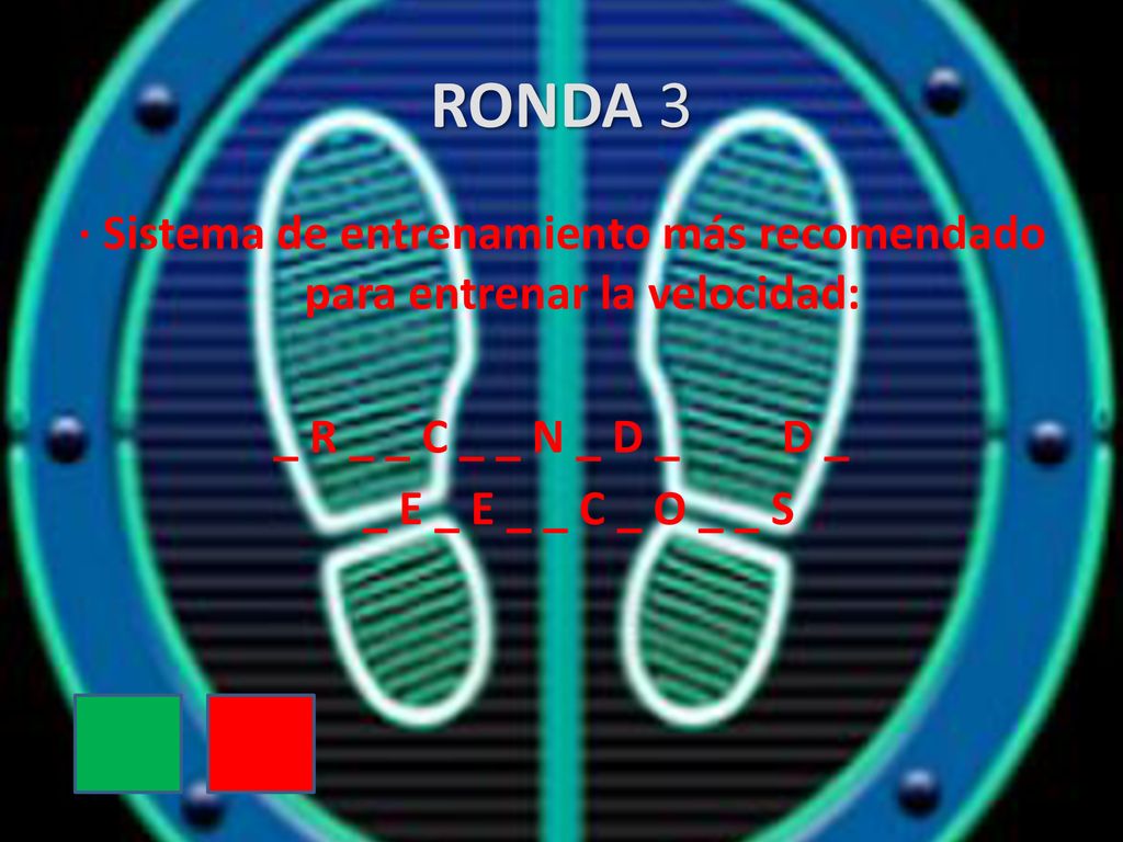 RONDA 3 · Sistema de entrenamiento más recomendado para entrenar la velocidad: _ R _ _ C _ _ N _ D _ D _ _ E _ E _ _ C _ O _ _ S