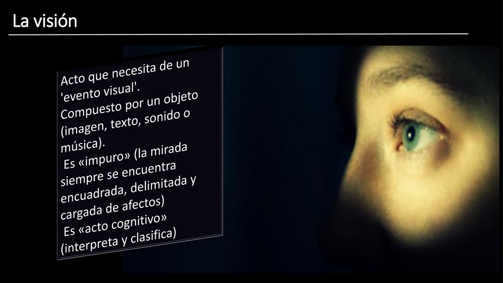 La visión Acto que necesita de un evento visual .
