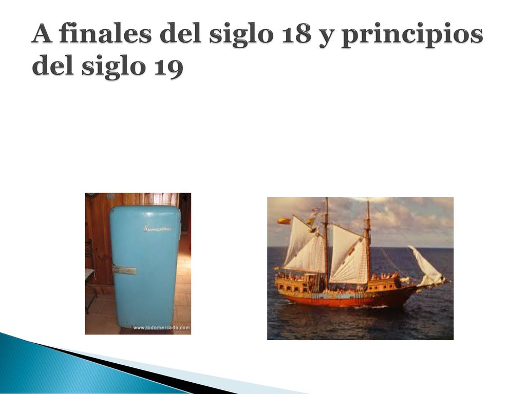 A finales del siglo 18 y principios del siglo 19