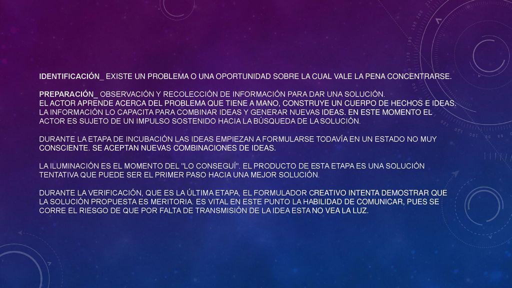 Identificación_ existe un problema o una oportunidad sobre la cual vale la pena concentrarse.