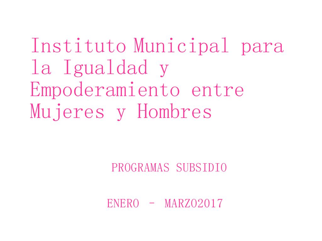 Instituto Municipal para la Igualdad y Empoderamiento entre Mujeres y Hombres