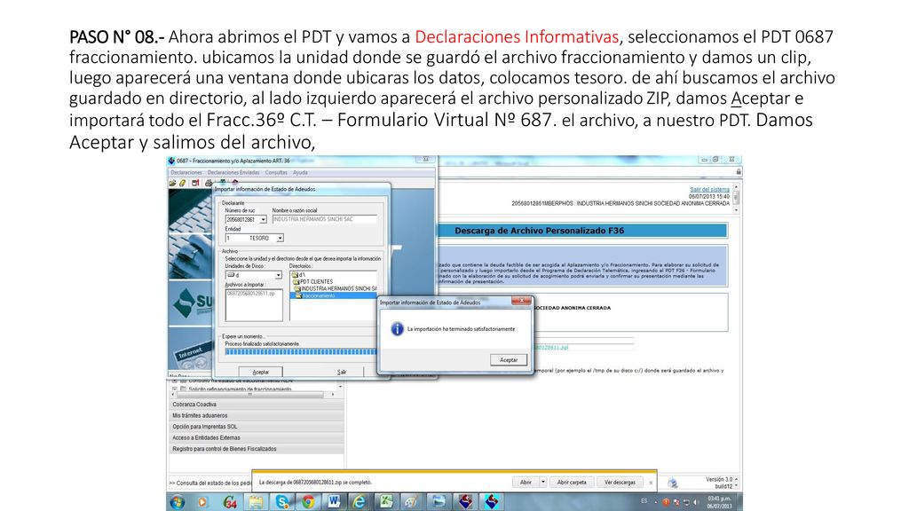 PASO N° 08.- Ahora abrimos el PDT y vamos a Declaraciones Informativas, seleccionamos el PDT 0687 fraccionamiento.
