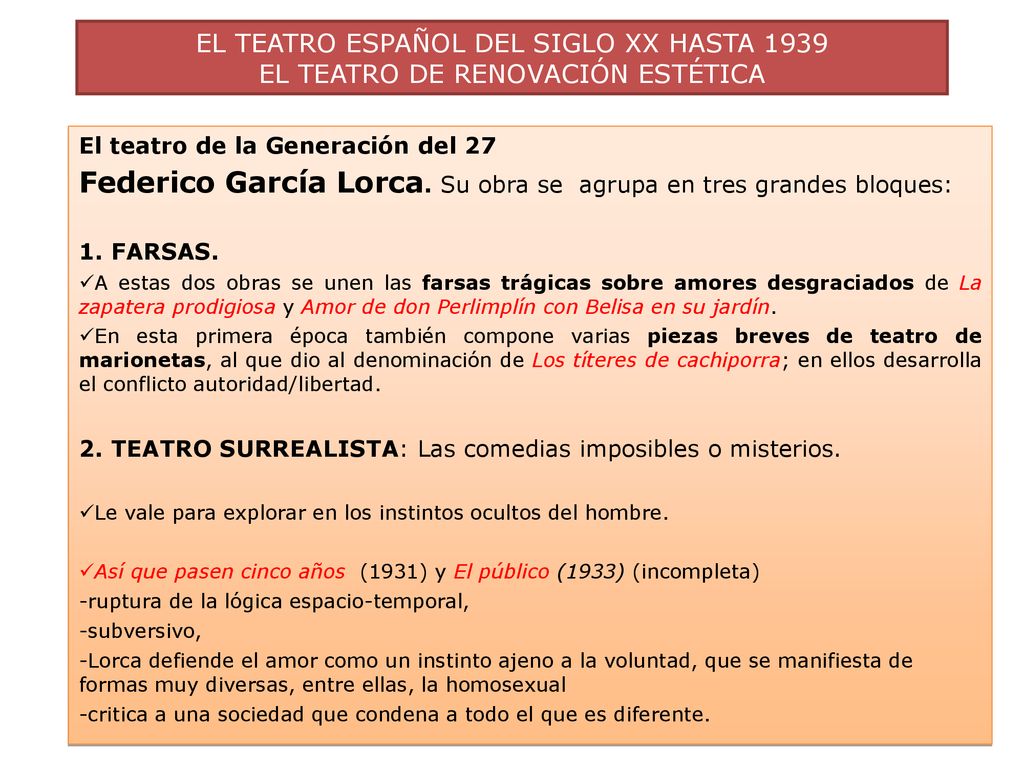 Federico García Lorca. Su obra se agrupa en tres grandes bloques: