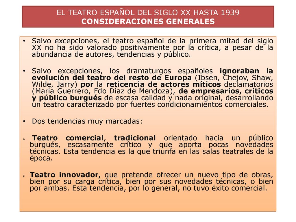 EL TEATRO ESPAÑOL DEL SIGLO XX HASTA 1939 CONSIDERACIONES GENERALES