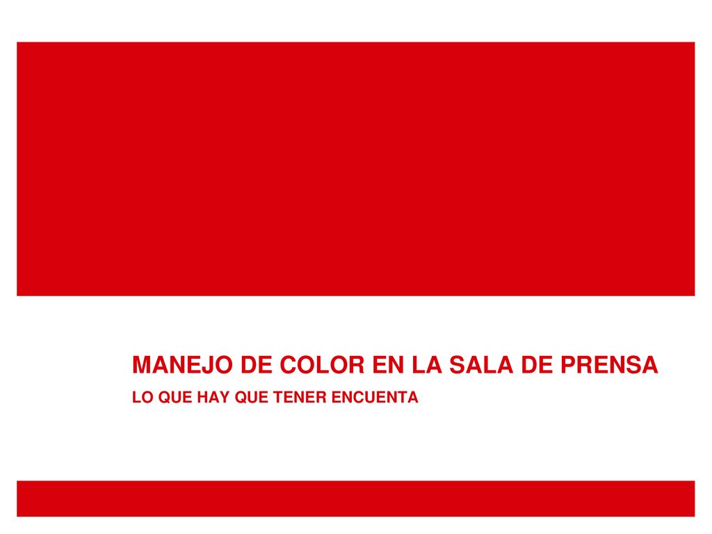 MANEJO DE COLOR EN LA SALA DE PRENSA