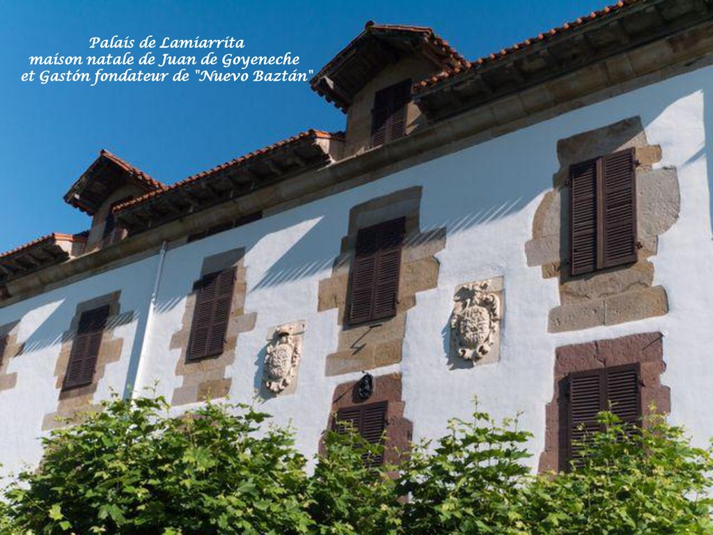 Palais de Lamiarrita maison natale de Juan de Goyeneche et Gastón fondateur de Nuevo Baztán
