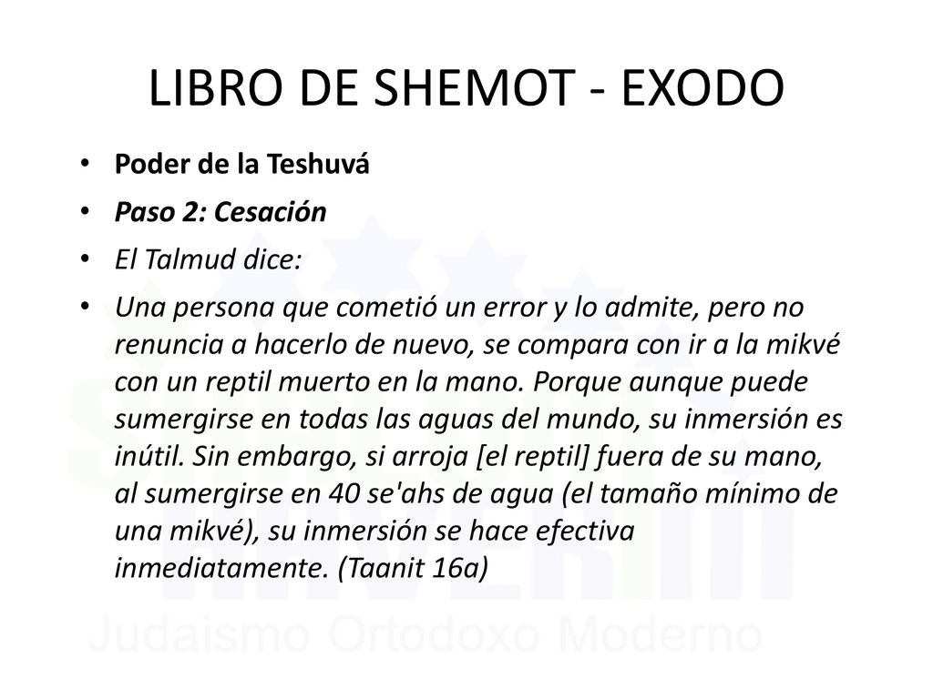 LIBRO DE SHEMOT - EXODO Poder de la Teshuvá Paso 2: Cesación