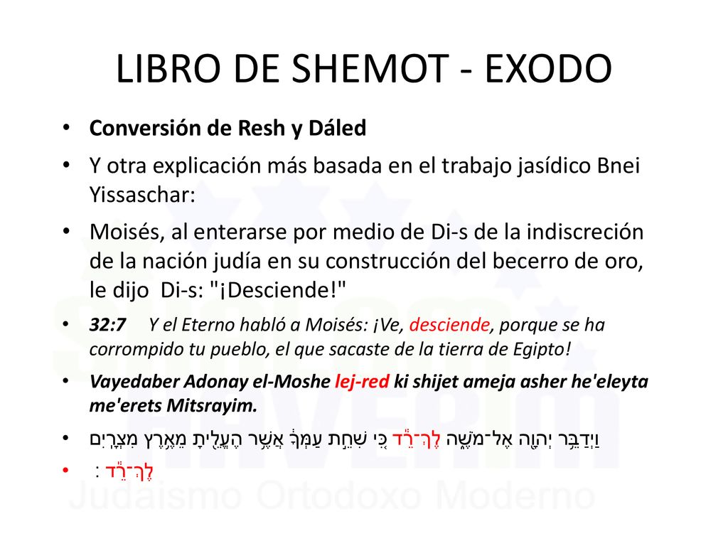 LIBRO DE SHEMOT - EXODO Conversión de Resh y Dáled