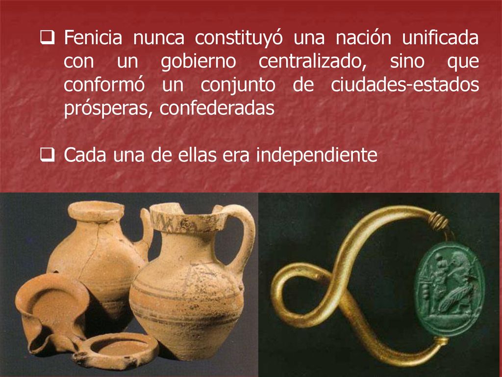 Fenicia nunca constituyó una nación unificada con un gobierno centralizado, sino que conformó un conjunto de ciudades-estados prósperas, confederadas