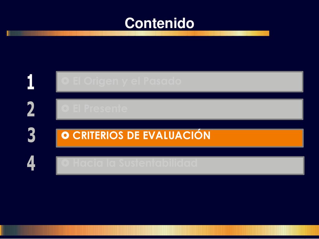 Contenido  El Origen y el Pasado  El Presente