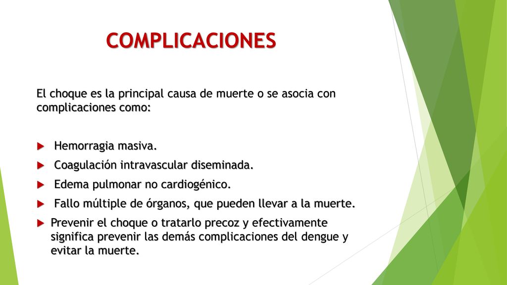 COMPLICACIONES El choque es la principal causa de muerte o se asocia con complicaciones como: Hemorragia masiva.