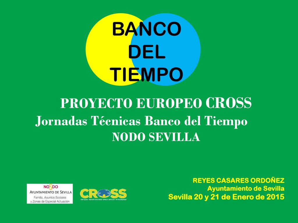 PROYECTO EUROPEO CROSS Jornadas Técnicas Banco del Tiempo NODO SEVILLA