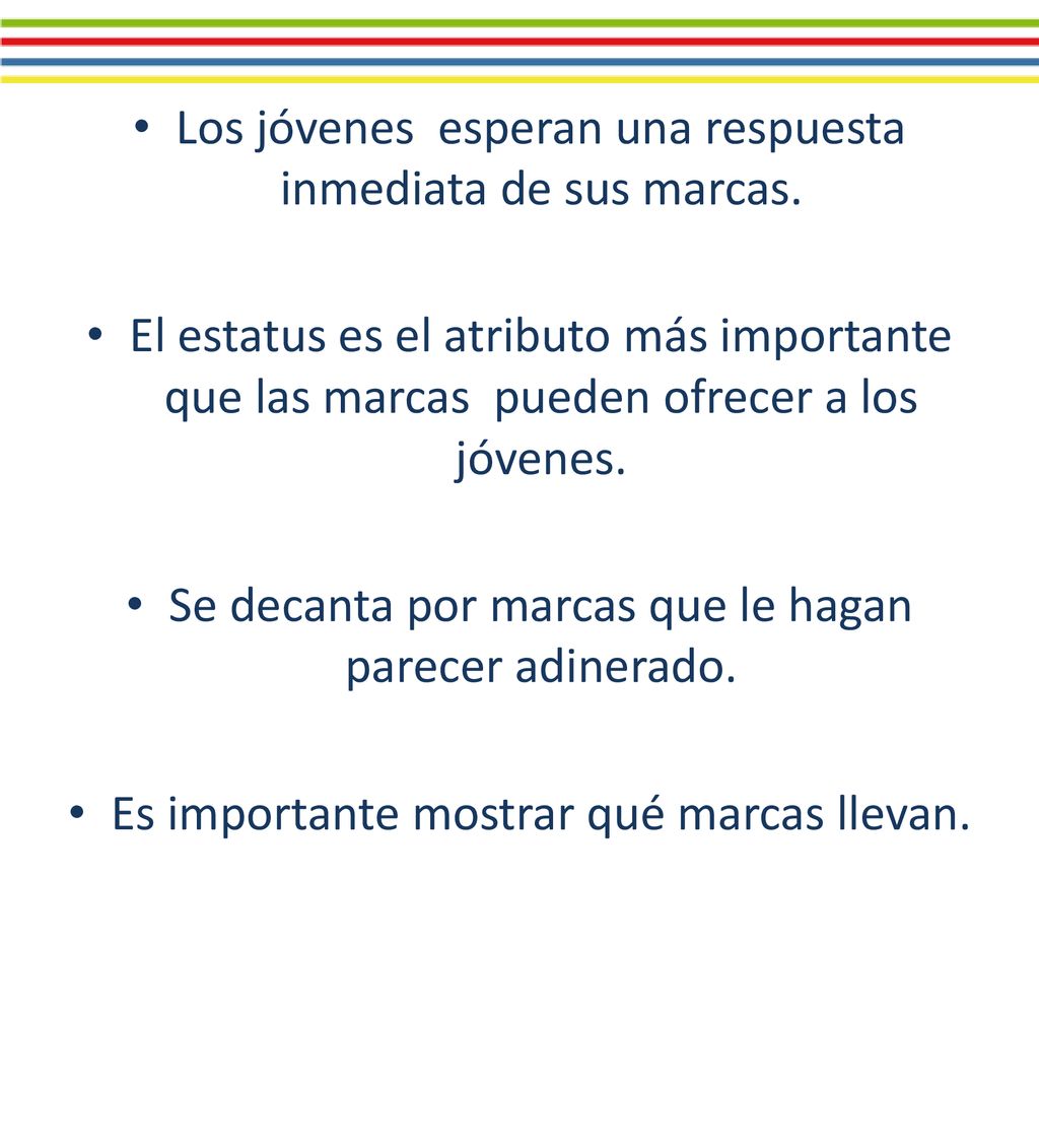 Los jóvenes esperan una respuesta inmediata de sus marcas.