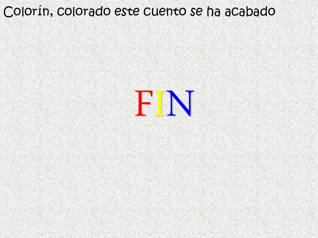 Colorín, colorado este cuento se ha acabado
