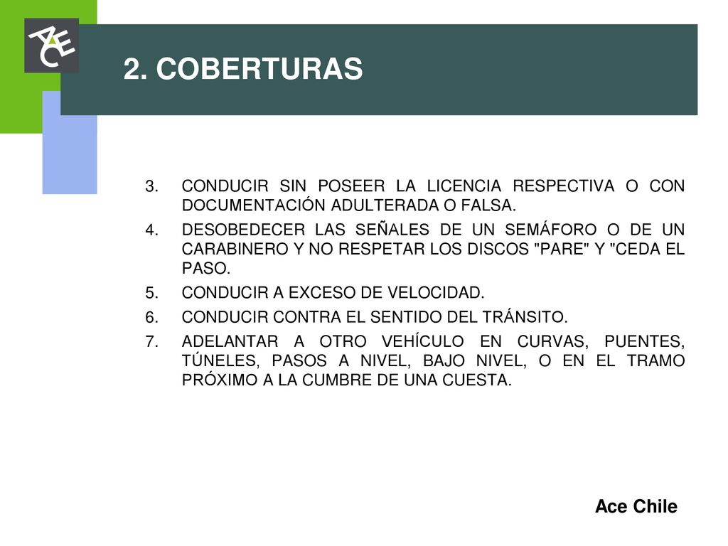 2. COBERTURAS CONDUCIR SIN POSEER LA LICENCIA RESPECTIVA O CON DOCUMENTACIÓN ADULTERADA O FALSA.