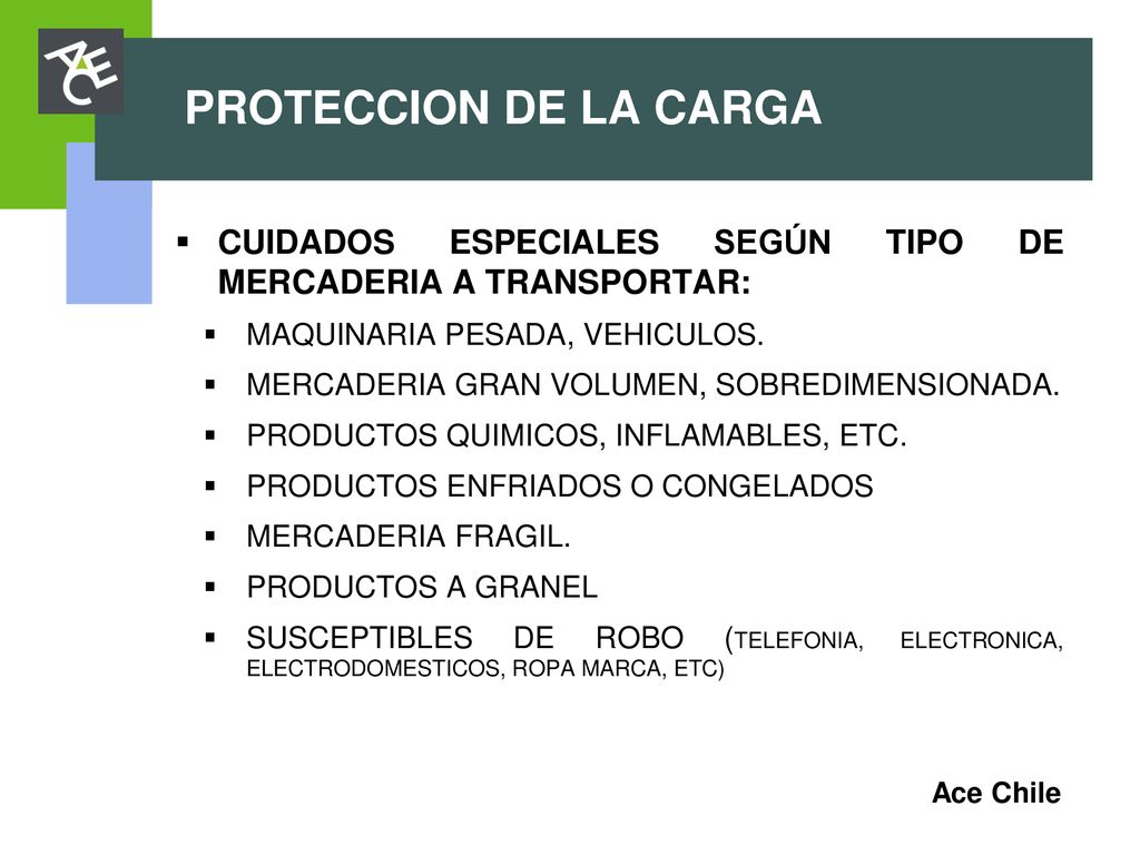 PROTECCION DE LA CARGA CUIDADOS ESPECIALES SEGÚN TIPO DE MERCADERIA A TRANSPORTAR: MAQUINARIA PESADA, VEHICULOS.