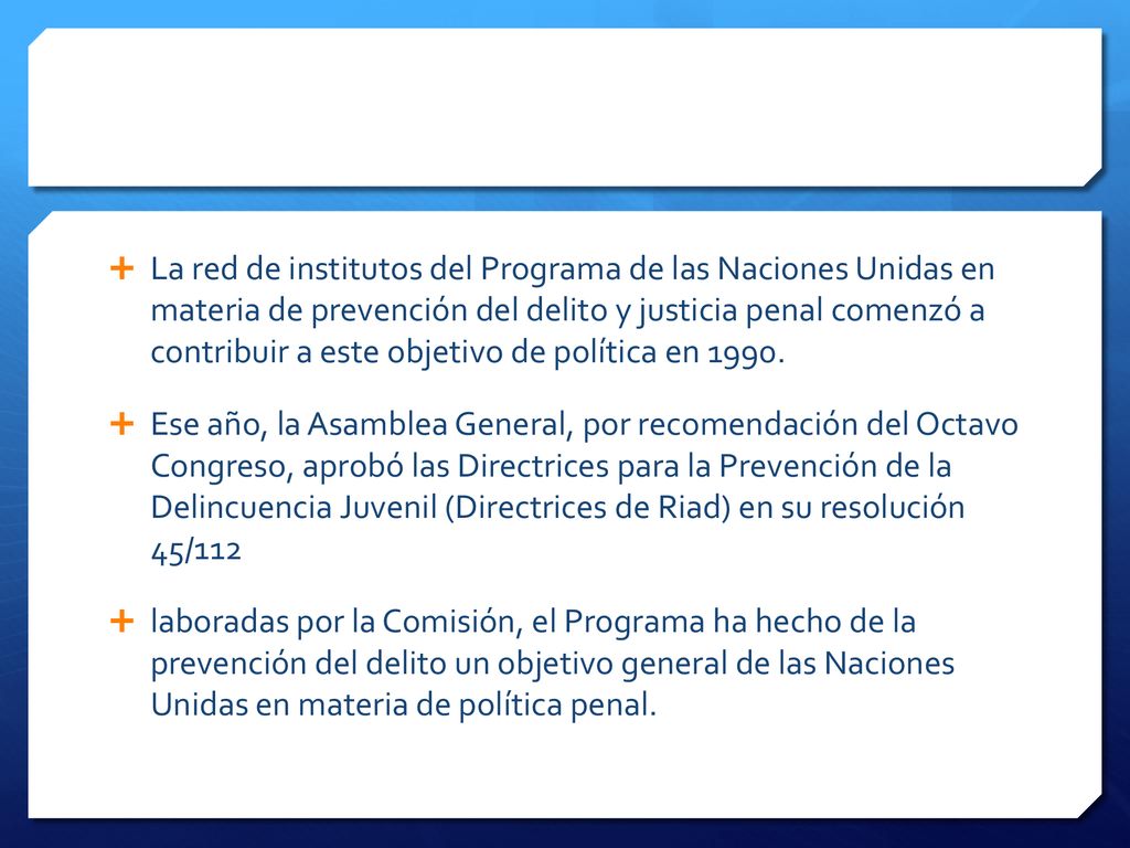 La red de institutos del Programa de las Naciones Unidas en materia de prevención del delito y justicia penal comenzó a contribuir a este objetivo de política en 1990.
