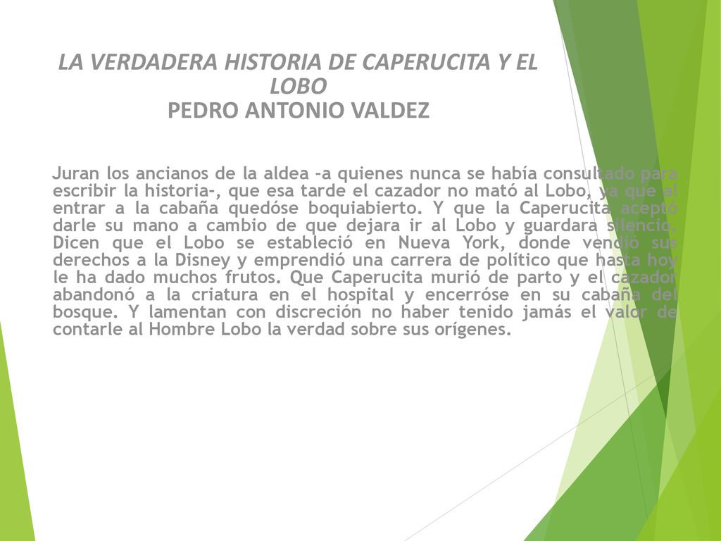 LA VERDADERA HISTORIA DE CAPERUCITA Y EL LOBO PEDRO ANTONIO VALDEZ