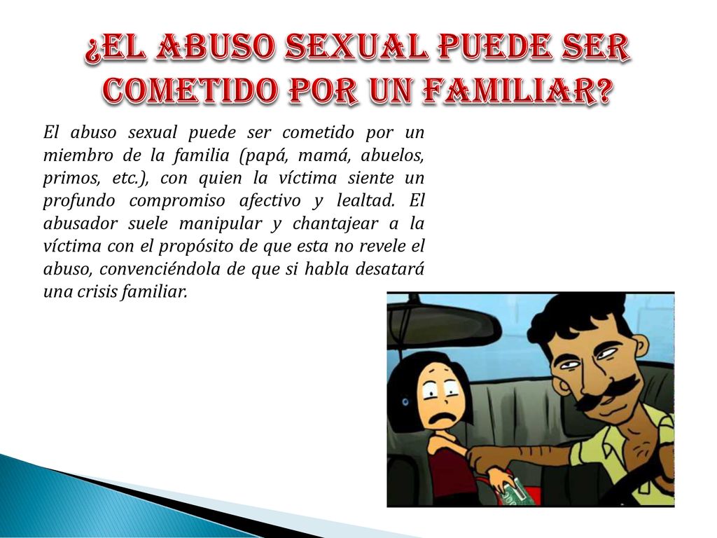 ¿El abuso sexual puede ser cometido por un familiar