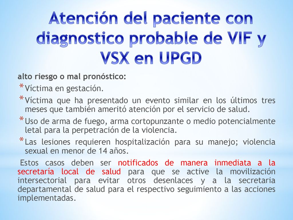 Atención del paciente con diagnostico probable de VIF y VSX en UPGD