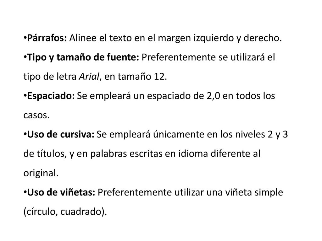 Párrafos: Alinee el texto en el margen izquierdo y derecho.