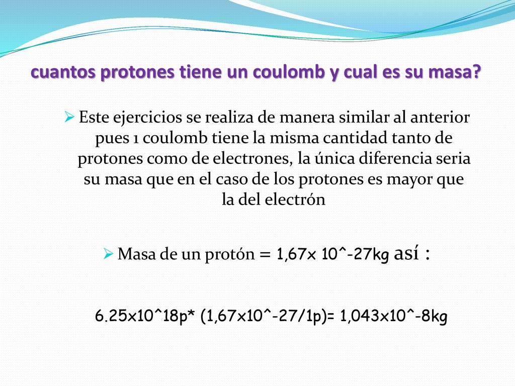 cuantos protones tiene un coulomb y cual es su masa