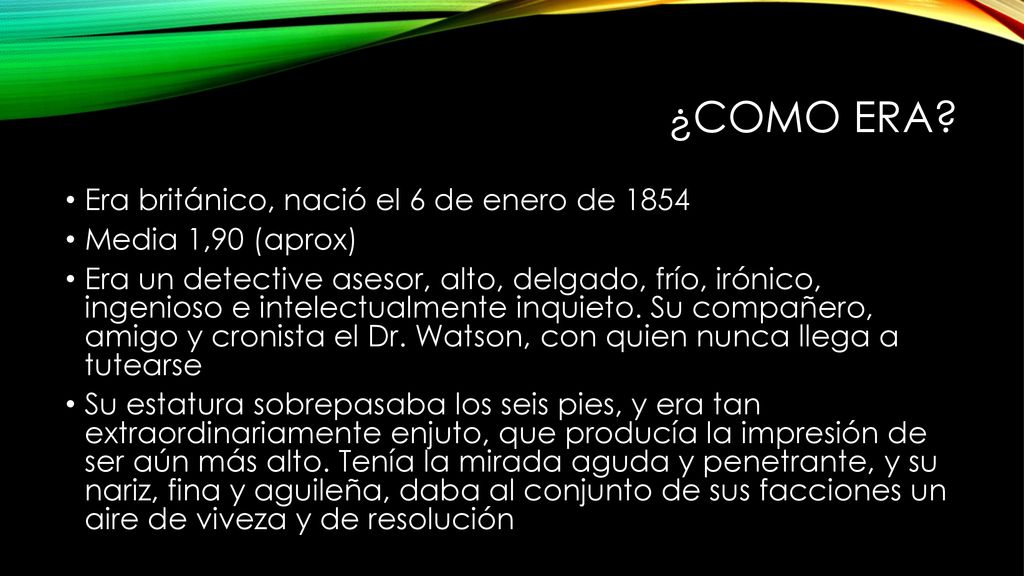 ¿Como era Era británico, nació el 6 de enero de 1854