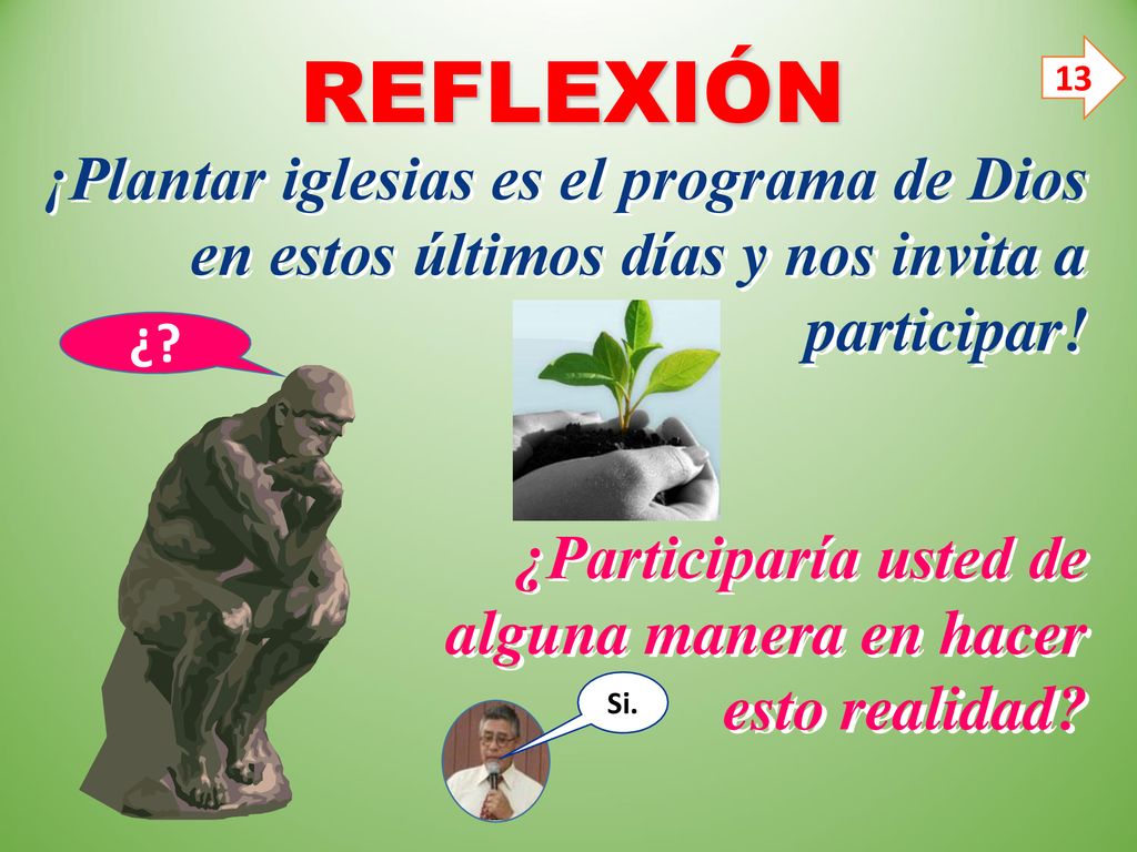 REFLEXIÓN 13. ¡Plantar iglesias es el programa de Dios en estos últimos días y nos invita a participar!