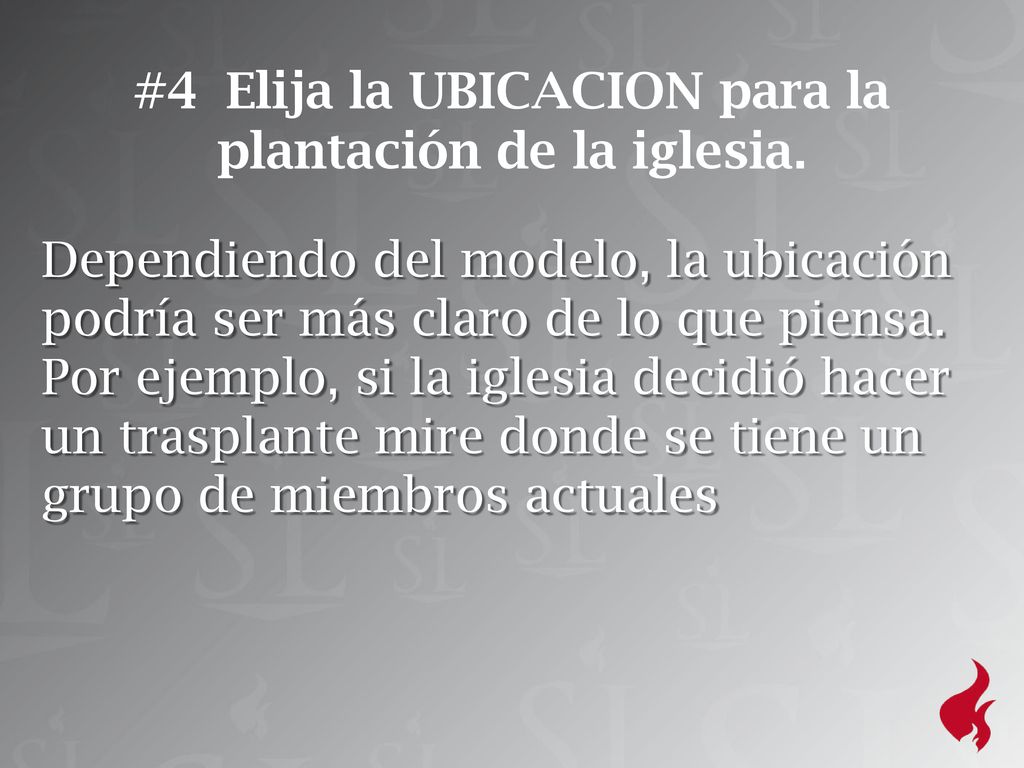 #4 Elija la UBICACION para la plantación de la iglesia.