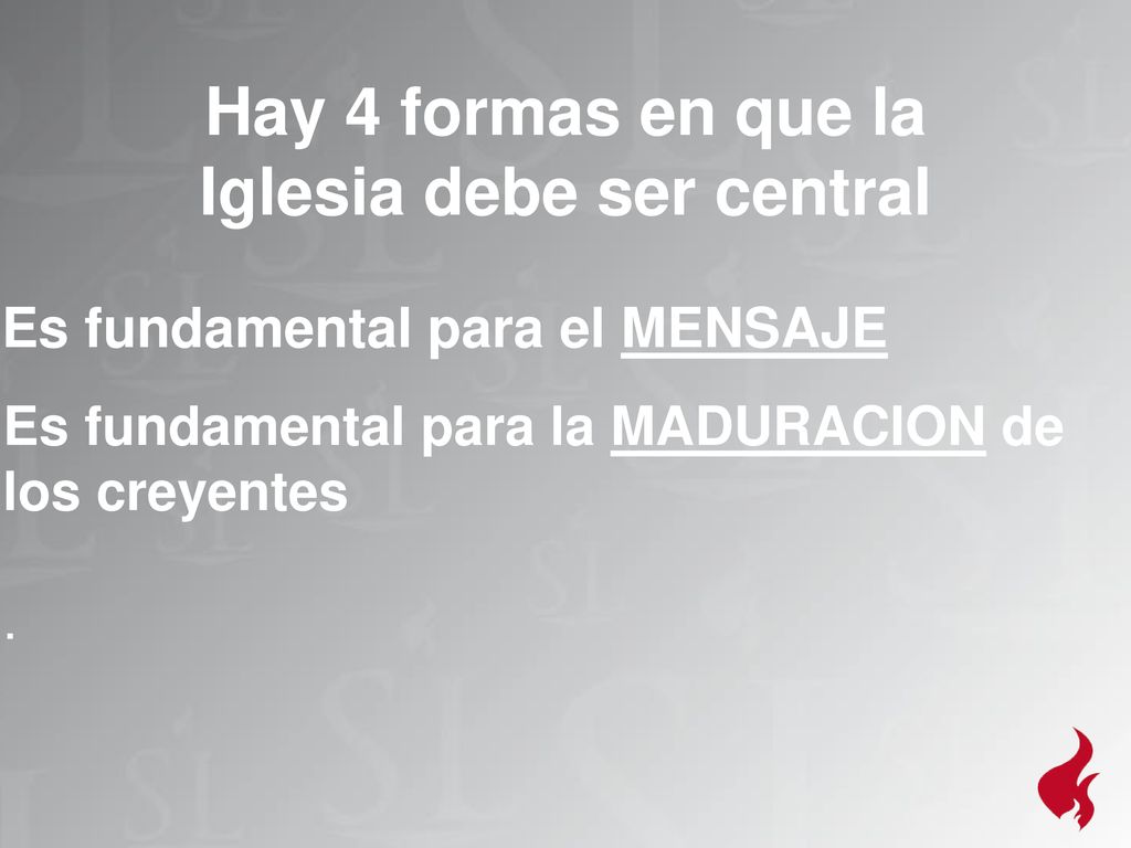 Hay 4 formas en que la Iglesia debe ser central
