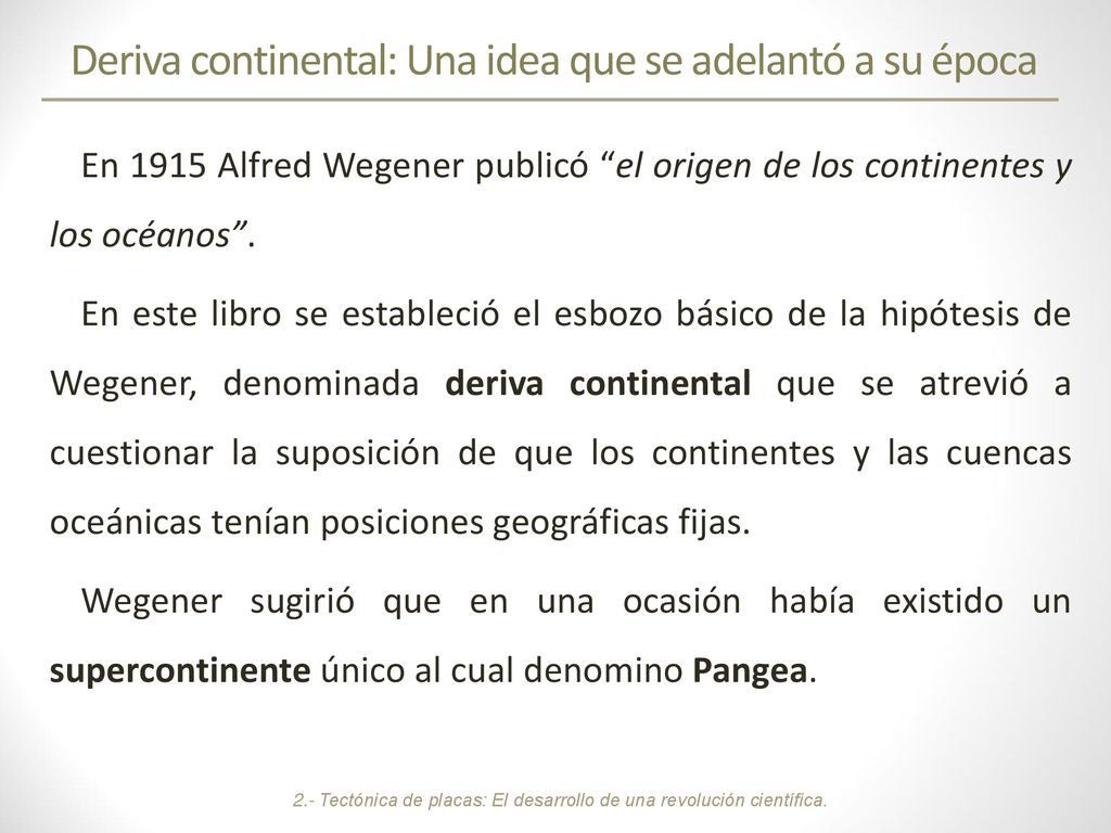 Deriva continental: Una idea que se adelantó a su época